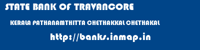 STATE BANK OF TRAVANCORE  KERALA PATHANAMTHITTA CHETHAKKAL CHETHAKAL  banks information 